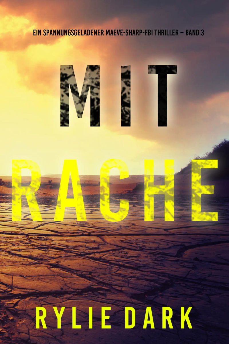 Mit Rache (Ein spannungsgeladener Maeve-Sharp-FBI Thriller – Band 3)