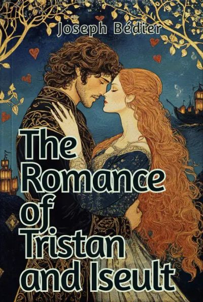 The Romance of Tristan and Iseult