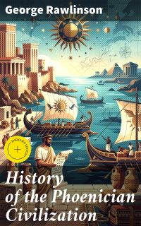 History of the Phoenician Civilization