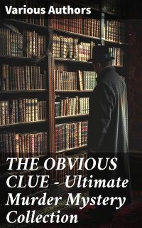 THE OBVIOUS CLUE - Ultimate Murder Mystery Collection