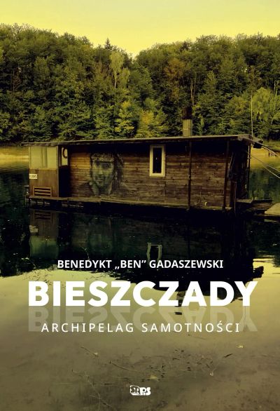 Bieszczady. Archipelag samotności