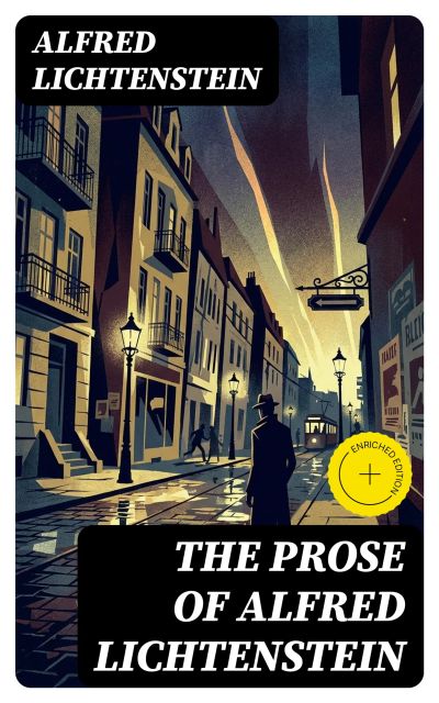 The Prose of Alfred Lichtenstein