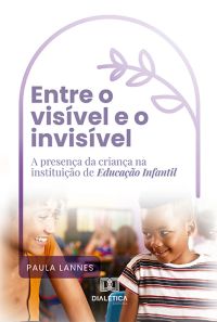 Entre o visível e o invisível