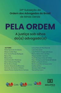 Pela Ordem: a justiça sob olhos do(a) advogado(a)
