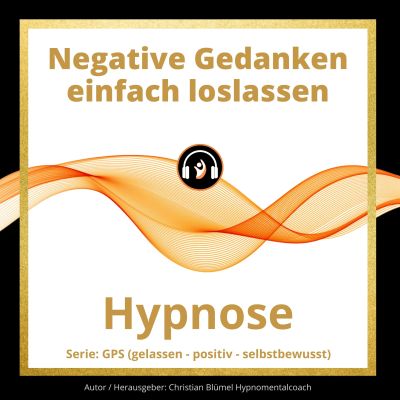 Negative Gedanken einfach loslassen