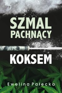 Szmal pachnący koksem