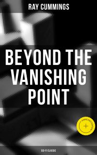 Beyond the Vanishing Point (Sci-Fi Classic)