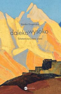 Dalekowysoko. Tybetańczycy bez ziemi