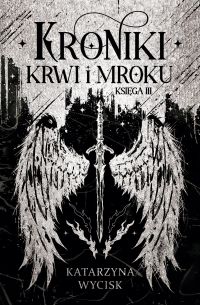 Kroniki Krwi i Mroku. Księga 3