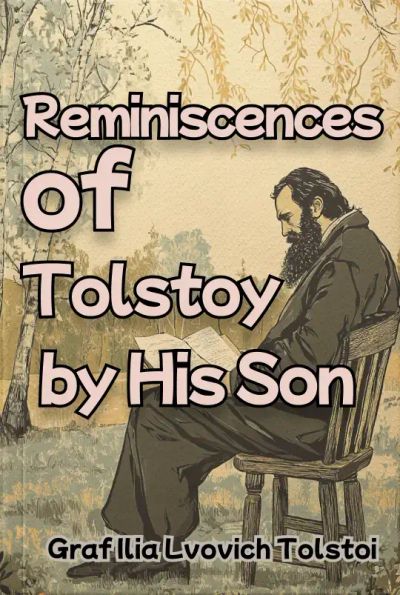 Reminiscences of Tolstoy, by His Son