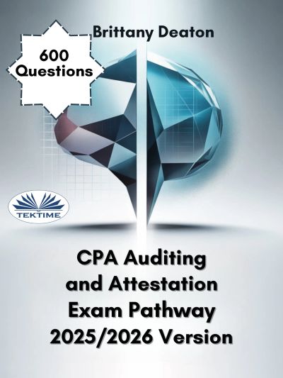 CPA Auditing And Attestation Exam Pathway 2025/2026 Version