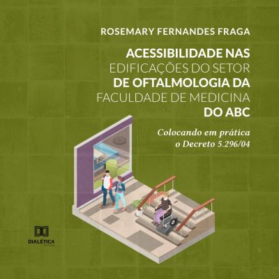 Acessibilidade nas edificações do Setor de Oftalmologia da Faculdade de Medicina do ABC
