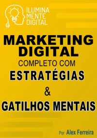 Marketing Digital Completo Com Estratégias E Gatilhos Mentais