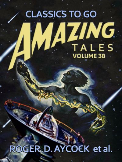 Amazing Tales Volume 38