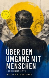 Über den Umgang mit Menschen (Kommentiert)