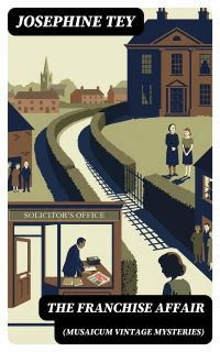 The Franchise Affair (Musaicum Vintage Mysteries)