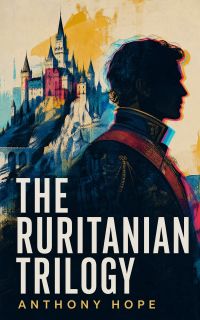 The Ruritanian Trilogy