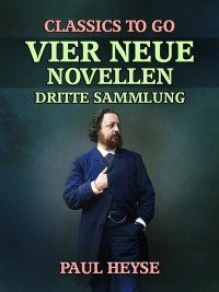 Vier neue Novellen  Dritte Sammlung