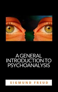 A general introduction to psychoanalysis