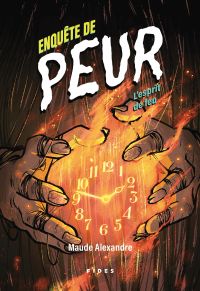 Enquête de peur-L'esprit de feu