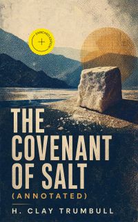 The Covenant of Salt (Annotated)