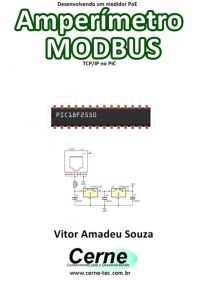 Desenvolvendo Um Medidor Poe  Amperímetro Modbus  Tcp/ip No Pic