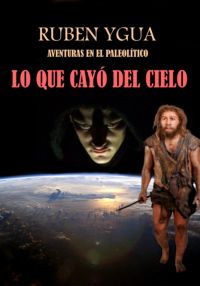 Lo Que Cayó Del Cielo