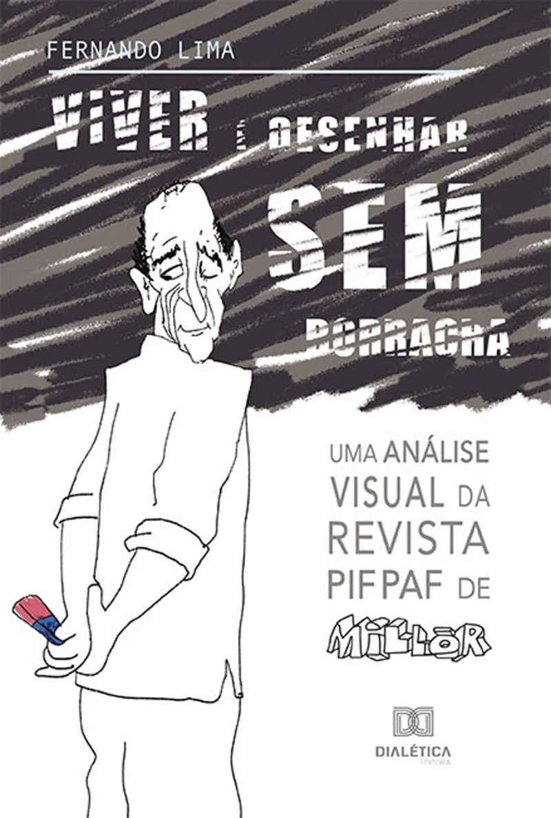 Viver é desenhar sem borracha
