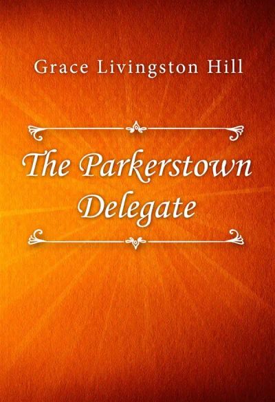 The Parkerstown Delegate