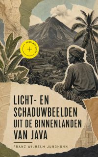 Licht- en schaduwbeelden uit de Binnenlanden van Java (Geannoteerd)