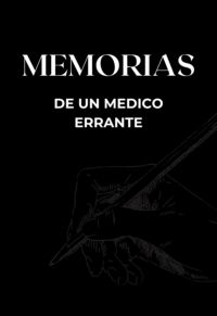 Memorias De Un Medico Errante