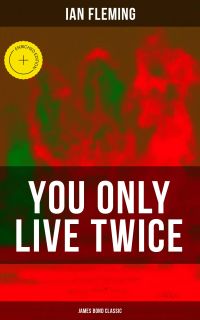 YOU ONLY LIVE TWICE (James Bond Classic)