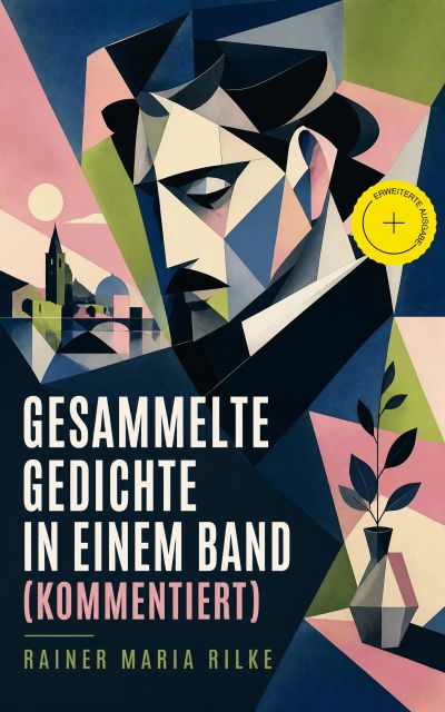 Gesammelte Gedichte in einem Band (Kommentiert)