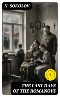 The Last Days of the Romanovs