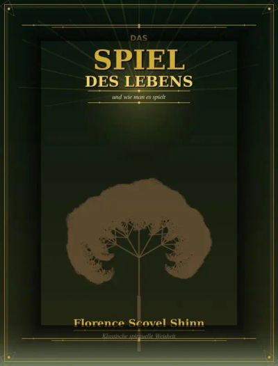 Das Spiel des Lebens und wie man es spielt