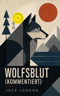 Wolfsblut (Kommentiert)