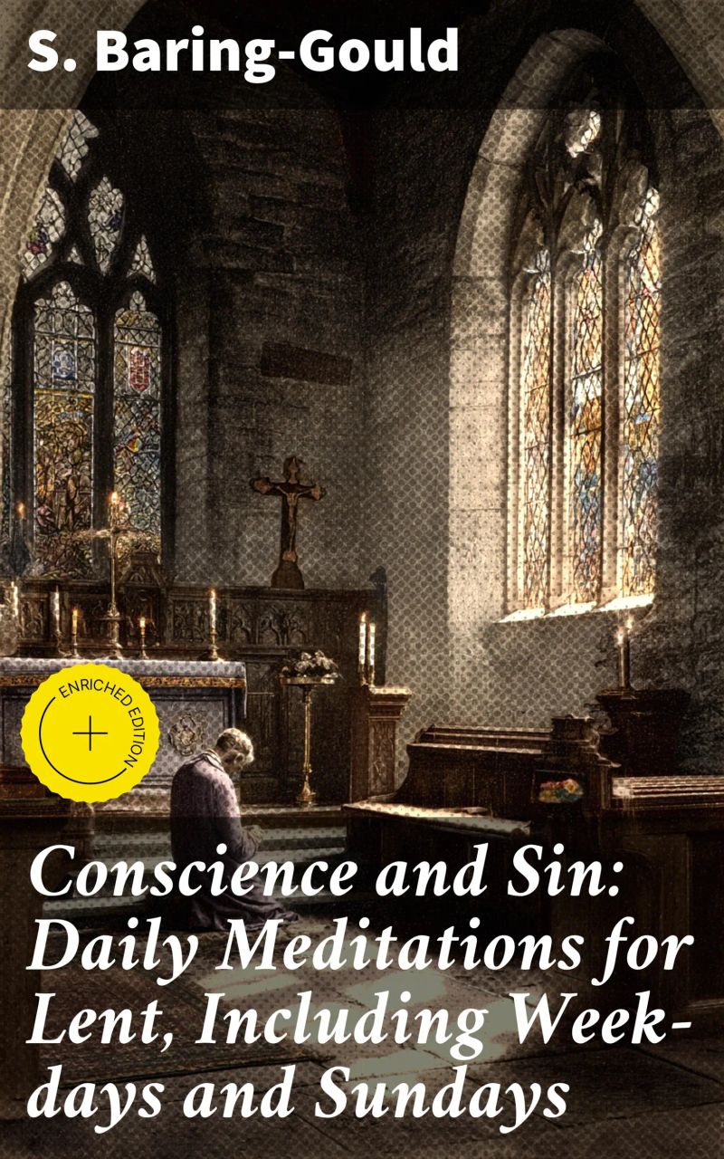 Conscience and Sin: Daily Meditations for Lent, Including Week-days and Sundays