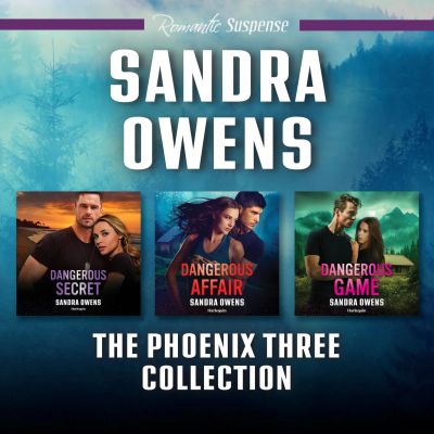 The Phoenix Three Collection/Dangerous Secret/Dangerous Affair/Dangerous Game