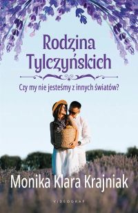 Rodzina Tylczyńskich. Tom 3: Czy my nie jesteśmy z innych światów?
