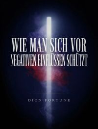 Wie man sich vor negativen Einflüssen schützt