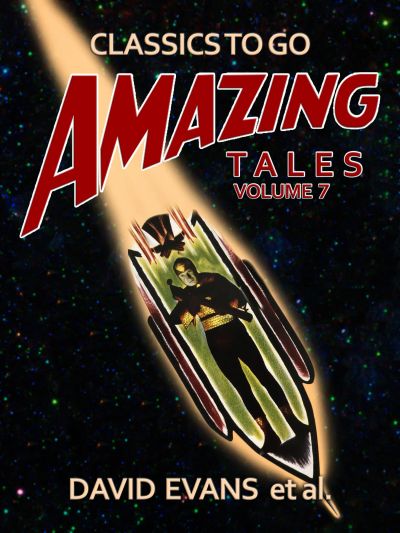 Amazing Tales Volume 7