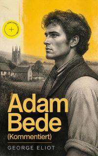 Adam Bede (Kommentiert)