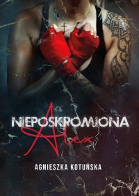 Nieposkromiona – Alex