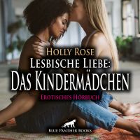 Lesbische Liebe: Das Kindermädchen / Erotik Audio Story / Erotisches Hörbuch