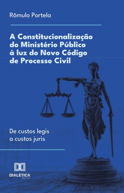 A Constitucionalização do Ministério Público à luz do Novo Código de Processo Civil