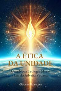 A Ética Da Unidade