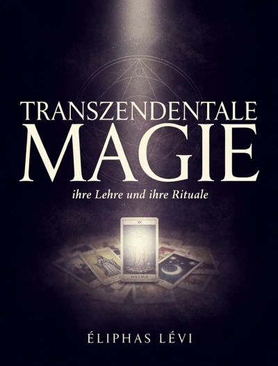 Transzendentale Magie: ihre Lehre und ihre Rituale
