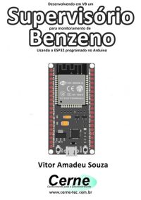 Desenvolvendo Em Vb Um Supervisório Para Monitoramento De  Benzeno Usando O Esp32 Programado No Arduino