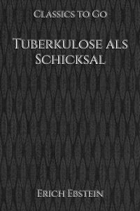 Tuberkulose als Schicksal