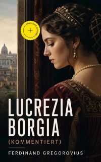 Lucrezia Borgia (Kommentiert)
